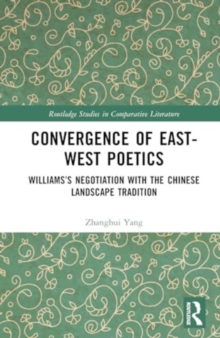 Convergence of East-West Poetics : Williams’s Negotiation with the Chinese Landscape Tradition
