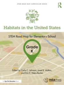 Habitats in the United States, Grade K : STEM Road Map for Elementary School