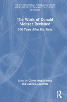 The Work of Donald Meltzer Revisited : 100 Years After His Birth