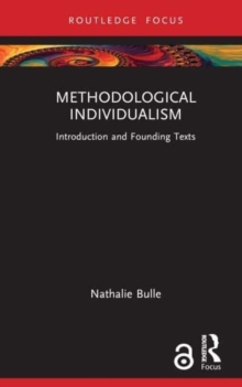 Methodological Individualism : Introduction and Founding Texts