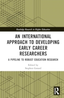 An International Approach to Developing Early Career Researchers : A Pipeline to Robust Education Research