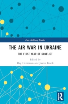 The Air War in Ukraine : The First Year of Conflict