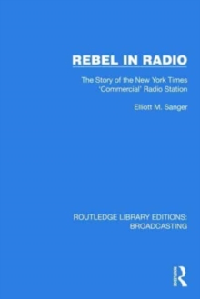 Rebel in Radio : The Story of the New York Times 'Commercial' Radio Station
