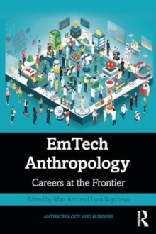 EmTech Anthropology : Careers at the Frontier