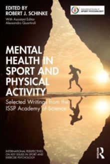 Mental Health in Sport and Physical Activity : Selected Writings from the ISSP Academy of Science