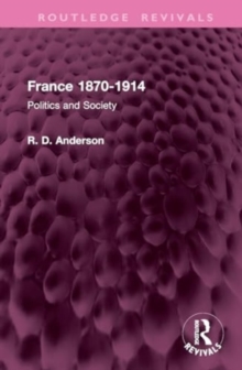 France 1870-1914 : Politics and Society