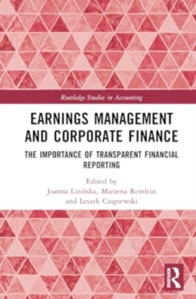 Earnings Management and Corporate Finance : The Importance of Transparent Financial Reporting