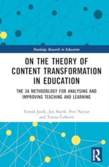 On the Theory of Content Transformation in Education : The 3A Methodology for Analysing and Improving Teaching and Learning