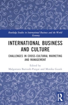 International Business and Culture : Challenges in Cross-Cultural Marketing and Management