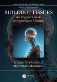 Building Tissues : An Engineer's Guide to Regenerative Medicine