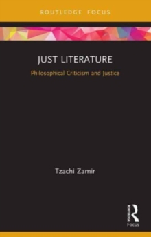 Just Literature : Philosophical Criticism and Justice