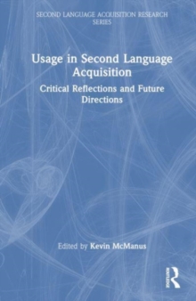 Usage in Second Language Acquisition : Critical Reflections and Future Directions