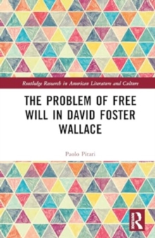 The Problem of Free Will in David Foster Wallace