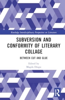 Subversion and Conformity of Literary Collage : Between Cut and Glue