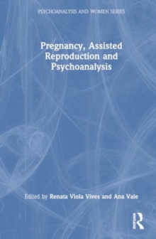 Pregnancy, Assisted Reproduction and Psychoanalysis