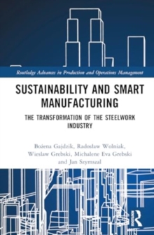 Sustainability and Smart Manufacturing : The Transformation of the Steelwork Industry