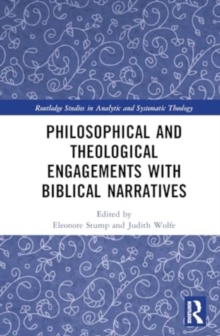 Philosophical and Theological Engagements with Biblical Narratives