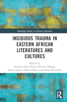 Insidious Trauma in Eastern African Literatures and Cultures