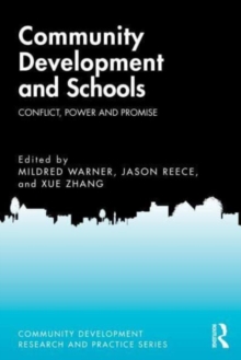 Community Development and Schools : Conflict, Power and Promise