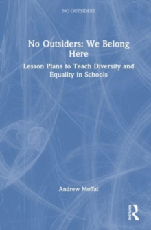 No Outsiders: We Belong Here : Lesson Plans to Teach Diversity and Equality in Schools