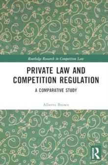 Private Law and Competition Regulation : A Comparative Study