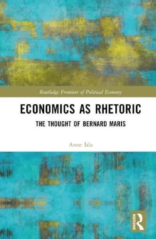 Economics as Rhetoric : The Thought of Bernard Maris