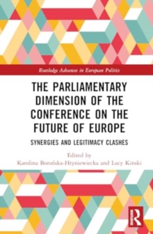 The Parliamentary Dimension of the Conference on the Future of Europe : Synergies and Legitimacy Clashes