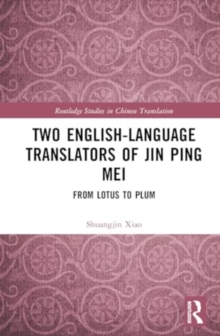 Two English-Language Translators of Jin Ping Mei : From Lotus to Plum