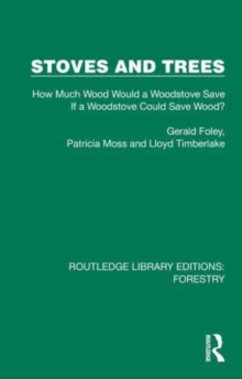 Stoves and Trees : How Much Wood Would a Woodstove Save If a Woodstove Could Save Wood?