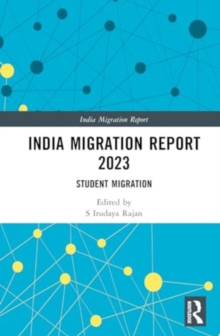 India Migration Report 2023 : Student Migration