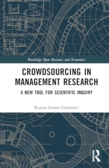 Crowdsourcing in Management Research : A New Tool for Scientific Inquiry