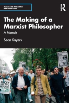 The Making of a Marxist Philosopher : A Memoir