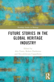 Future Stories in the Global Heritage Industry