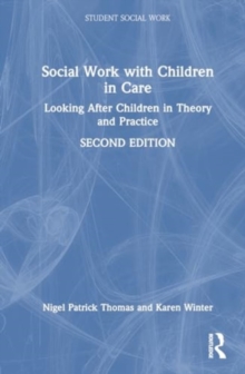 Social Work with Young People in Care : Looking After Children in Theory and Practice