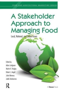 A Stakeholder Approach to Managing Food : Local, National, and Global Issues