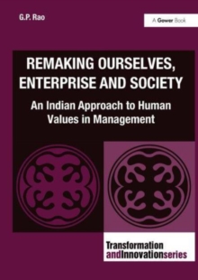 Remaking Ourselves, Enterprise and Society : An Indian Approach to Human Values in Management