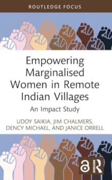 Empowering Marginalised Women in Remote Indian Villages : An Impact Study