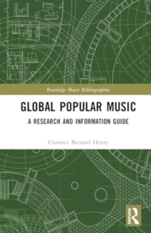 Global Popular Music : A Research and Information Guide, 2-Volume Set