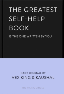 The Greatest Self-Help Book (is the one written by you) : A Daily Journal for Gratitude, Happiness, Reflection and Self-Love