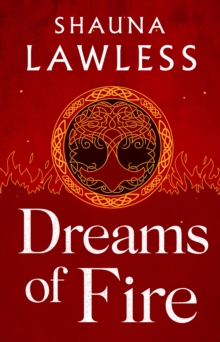 Dreams of Fire : a gripping novella set in the Gael Song universe of medieval Ireland
