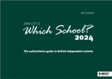 Which School? 2024: The authoritative guide to British independent schools
