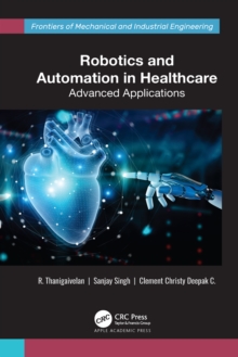 Robotics and Automation in Healthcare : Advanced Applications