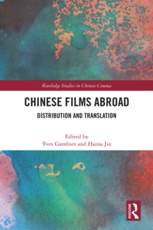 Chinese Films Abroad : Distribution and Translation