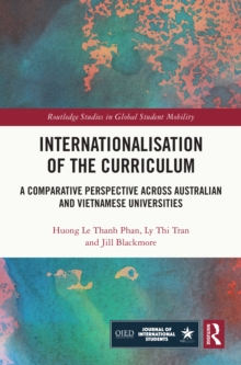 Internationalisation of the Curriculum : A Comparative Perspective across Australian and Vietnamese Universities