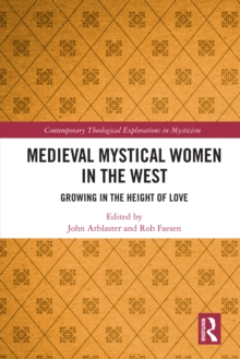 Medieval Mystical Women in the West : Growing in the Height of Love