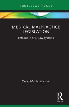 Medical Malpractice Legislation : Reforms in Civil Law Systems
