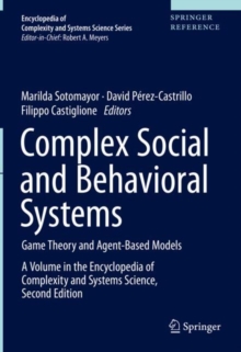 Complex Social and Behavioral Systems : Game Theory and Agent-Based Models