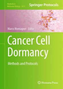 Cancer Cell Dormancy : Methods and Protocols