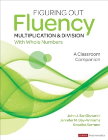 Figuring Out Fluency - Multiplication and Division With Whole Numbers : A Classroom Companion