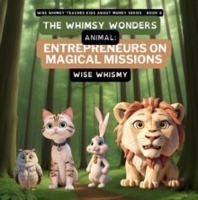 The Whimsy Wonders : Animal Entrepreneurs on Magical Missions